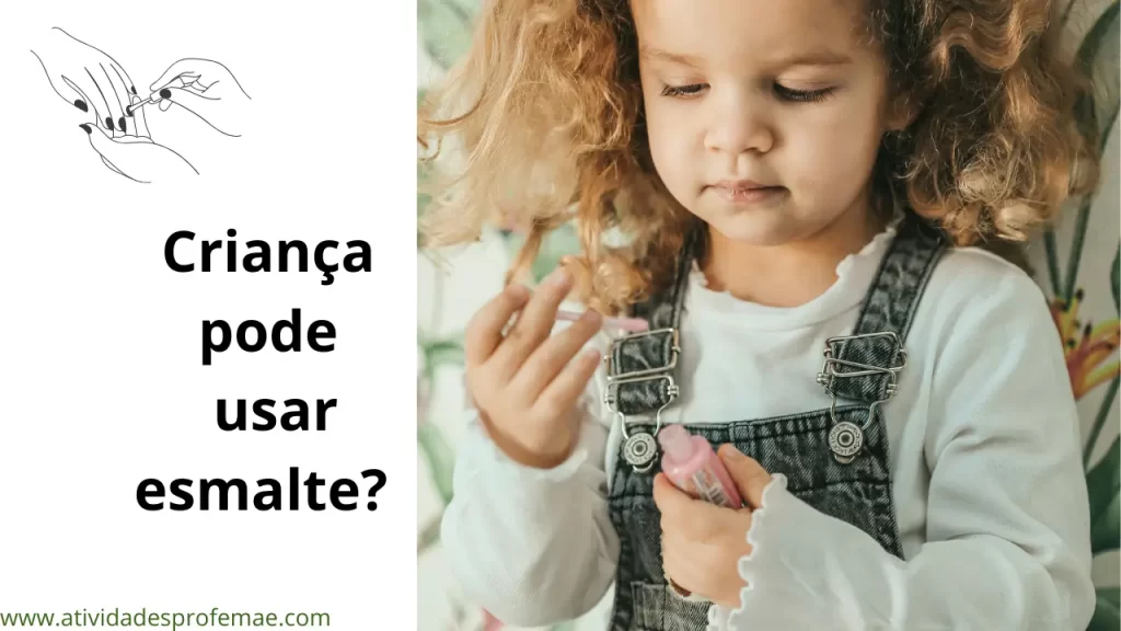 Criança pode usar esmalte?